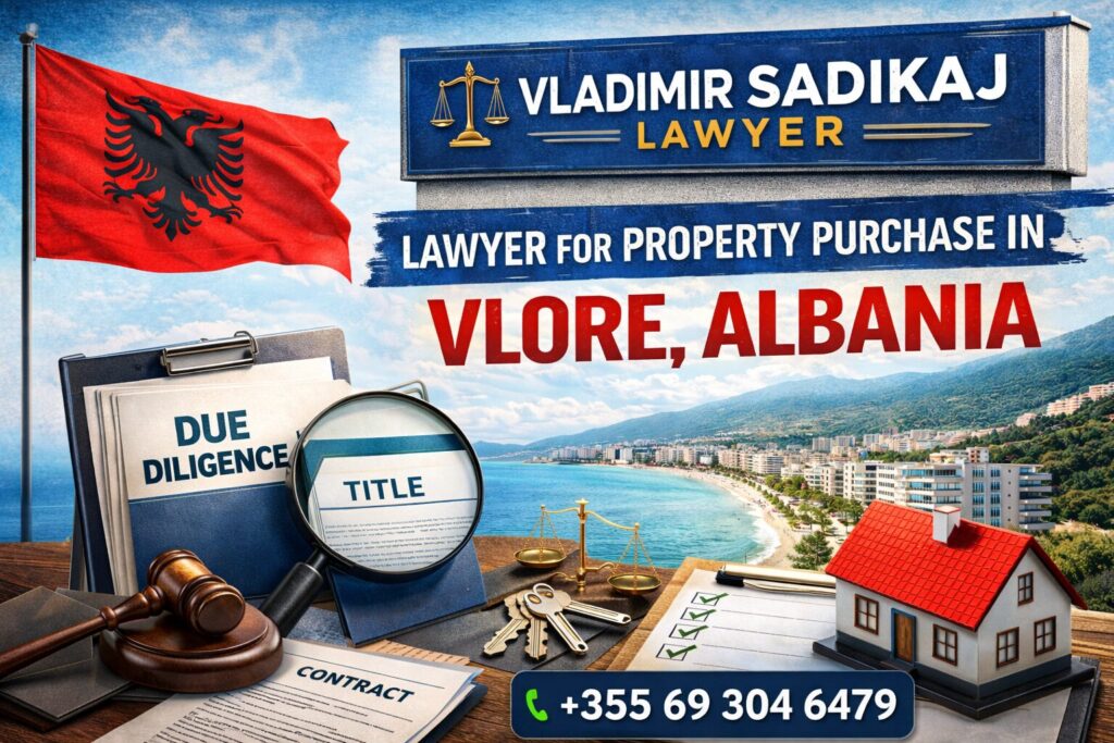 lawyer for property purchase in Vlore Albania