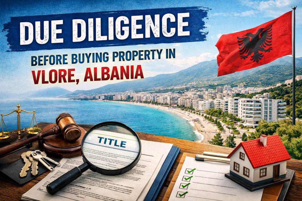 due diligence before buying property in Vlore Albania